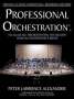 Peter Lawrence Alexander: Professional Orchestration Vol 2B: Orchestrating the Melody Within the Woodwinds & Brass, Buch
