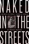Murray Mednick: Naked in the Streets: A Memoir in Prose, Poems & Stories, Buch