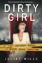 Juliet Wills: Dirty Girl, Buch