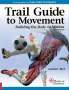 Andrew Biel: Trail Guide to Movement, Buch