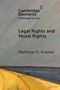 Matthew H Kramer: Legal Rights and Moral Rights, Buch