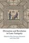 Divination and Revelation in Later Antiquity, Buch