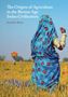 Jennifer Bates: The Origins of Agriculture in the Bronze Age Indus Civilization, Buch