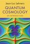 "Jean-Luc Lehners, Quantum Cosmology, An Introduction." Abstrakte, bunte, symmetrische Muster darunter., Buch