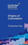 Tirthankar Roy: Origins of Colonialism, Buch, Buch