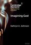 Titel: "Imagining God". Autor: Kathryn A. Johnson. Rauch von brennenden Stäbchen vor schwarzem Hintergrund., Buch
