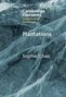 Oben steht "Cambridge Elements Environmental Humanities", darunter "Plantations", dann "Sophie Chao". Hintergrund: Eisstrukturen., Buch