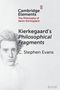 "Cambridge Elements: The Philosophy of Søren Kierkegaard" und "Kierkegaard's Philosophical Fragments, C. Stephen Evans". Links eine Zeichnung., Buch