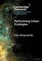 Lisa Woynarski: Performing Urban Ecologies, Buch