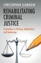 Christopher Slobogin: Rehabilitating Criminal Justice, Buch