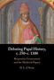 D. L. D'Avray: Debating Papal History, c. 250-c. 1300, Buch