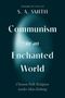 „Dazzlingly rich” Julia Lovell. Titel: „Communism in an Enchanted World“ von S. A. Smith, Thema: Chinesische Volksreligion., Buch