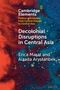 Erica Marat: Decolonial Disruptions in Central Asia, Buch
