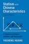 Yasheng Huang: Statism with Chinese Characteristics, Buch