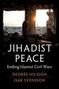 „Jihadist Peace: Ending Islamist Civil Wars“ von Desirée Nilsson und Isak Svensson. Zerstörtes Gebäude mit Blick auf Stadt., Buch