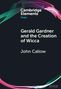 John Callow: Gerald Gardner and the Creation of Wicca, Buch