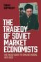 Titel: "The Tragedy of Soviet Market Economists". Oben ein Bild eines Mannes mit Pelzmütze. Autor: Tobias Rupprecht.