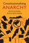 Text: "Constitutionalising Anarchy", "Ruth Kinna", "Alex Prichard". Gestaltung: Abstrakte schwarze Formen auf orangem Hintergrund.