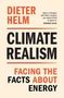 DIETER HELM

CLIMATE REALISM

FACING THE FACTS ABOUT ENERGY

Der Hintergrund ist hell und der Text ist in Rot und Schwarz.