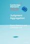 "Cambridge Elements, Decision Theory and Philosophy, Judgment Aggregation, Franz Dietrich and Christian List" steht auf einem blauen Hintergrund., Buch