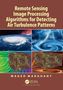 "Remote Sensing Image Processing Algorithms for Detecting Air Turbulence Patterns" von Maged Marghany. Naturdarstellungen., Buch