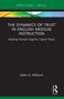 Dylan Williams: The Dynamics of Trust in English Medium Instruction, Buch, Buch