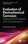 Titel: Evaluation of Electrochemical Corrosion. Darunter dynamische, bunte Linien auf schwarzem Hintergrund., Buch