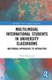 "Multilingual International Students in University Classrooms" von Yumi Matsumoto. Abstraktes, buntes Hintergrunddesign., Buch