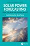 Text: "SOLAR POWER FORECASTING," "Using Time Series and Machine Learning," "Natarajan Gautam." Zeigt ein Solarpanel und Himmel., Buch