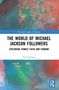 "The World of Michael Jackson Followers: Exploring Female Faith and Fandom" von Fardo Eringa. Bunte abstrakte Kunst., Buch