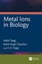Text: "Metal Ions in Biology," Autoren: Adish Tyagi, Rohit Singh Chauhan, A. K. Tyagi. Dunkles geometrisches Muster oben., Buch