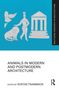 Animals in Modern and Postmodern Architecture, Buch, Buch