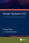 "Power Systems 4.0: Current Trends and Future Outlook" von Mutegi Mbae und Nnamdi Nwulu. Unten ein Logo., Buch