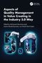 Cover von „Aspects of Quality Management in Value Creating in the Industry 5.0 Way“ mit Roboterarmen im Hintergrund., Buch