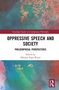 "Oppressive Speech and Society", herausgegeben von Mihaela Popa-Wyatt. Bunter abstrakter Hintergrund, Routledge-Logo., Buch
