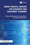 "Smart Medical Imaging for Diagnosis and Treatment Planning" von Nilanjan Dey, Bitan Misra, Sayan Chakraborty. Geometrische Darstellungen auf blauem Hintergrund., Buch