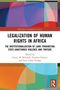 Buchtitel: "Legalization of Human Rights in Africa". Herausgeber: Stacey M. Mitchell, Veraline Nchotu, Lem Lilian Atanga., Buch