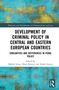 Buchtitel: "Development of Criminal Policy in Central and Eastern European Countries". Autoren: Miklós Lévay, Klára Kerezsi, Zsofia Ivanics. Hintergrund in Türkis und Gelb., Buch