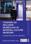 "TOWARDS AN INCLUSIVE MUSEOLOGY IN MATERIAL CULTURE MUSEUMS," "EDITED BY MARTA JECU," Person betrachtet Ausstellung., Buch