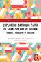"Exploring Catholic Faith in Shakespearean Drama" von David Torevell et al., bunte geometrische Formen im Hintergrund., Buch
