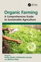 „Organic Farming: A Comprehensive Guide to Sustainable Agriculture“ von Zaffar Bashir, Rohitashw Kumar, Mehrun Nisa. Illustration zeigt Hände mit Tablet über Pflanzen., Buch