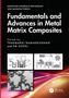 „Fundamentals and Advances in Metal Matrix Composites“, herausgegeben von Tharmaraj Ramakrishnan und PM Gopal. Vier technische Illustrationen., Buch