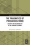 "The Pragmatics of Precarious Work" von Krzysztof Z. Jankowski. Grünes geometrisches Muster, Routledge Logo., Buch