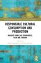 "Responsible Cultural Consumption and Production" mit türkis-gelbem Hintergrundmuster. Edited by Ilaria Pappalepore., Buch