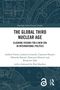 "The Global Third Nuclear Age" ist der Titel; Autoren: Andrew Futter et al. Ein technisches Design mit abstrakten Linien im Hintergrund., Buch