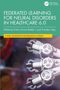 "Federated Learning for Neural Disorders in Healthcare 6.0", dreifacher Roboterarm vor unscharfem Hintergrund., Buch