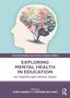 "Exploring Mental Health in Education" mit Gehirn als Wurzelbaum im Kopfprofil. Herausgeber: Purvi Gandhi, Edward Sellman., Buch