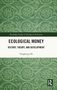 "Ecological Money: History, Theory and Development" von Yonghyup Oh, mit grünem, ornamentalem Hintergrundmuster., Buch