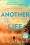 Kristin Hannah: Another Life, Buch