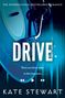 Kate Stewart: Drive, Buch